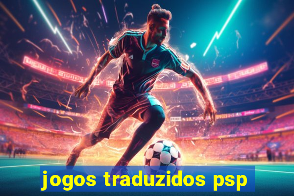 jogos traduzidos psp